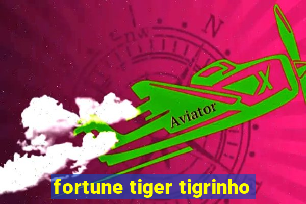 fortune tiger tigrinho